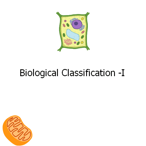 Biological Classification -I